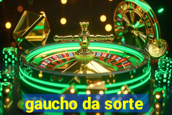 gaucho da sorte